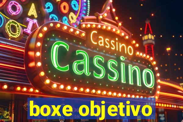 boxe objetivo